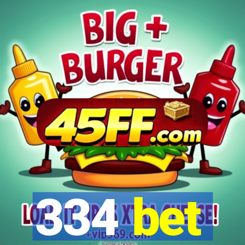 334 bet